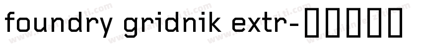 foundry gridnik extr字体转换